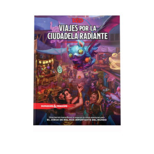 D&D VIAJES POR LA CIUDADELA RADIANTE