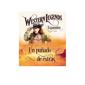 UN PUÑADO DE EXTRAS, EXP. WESTERN LEGENDS