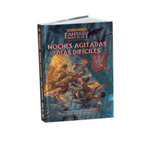 WARHAMMER FANTASY: NOCHES AGITADAS Y DÍAS DIFÍCILES